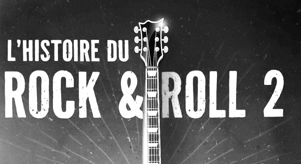 L'Histoire du Rock and Roll 2